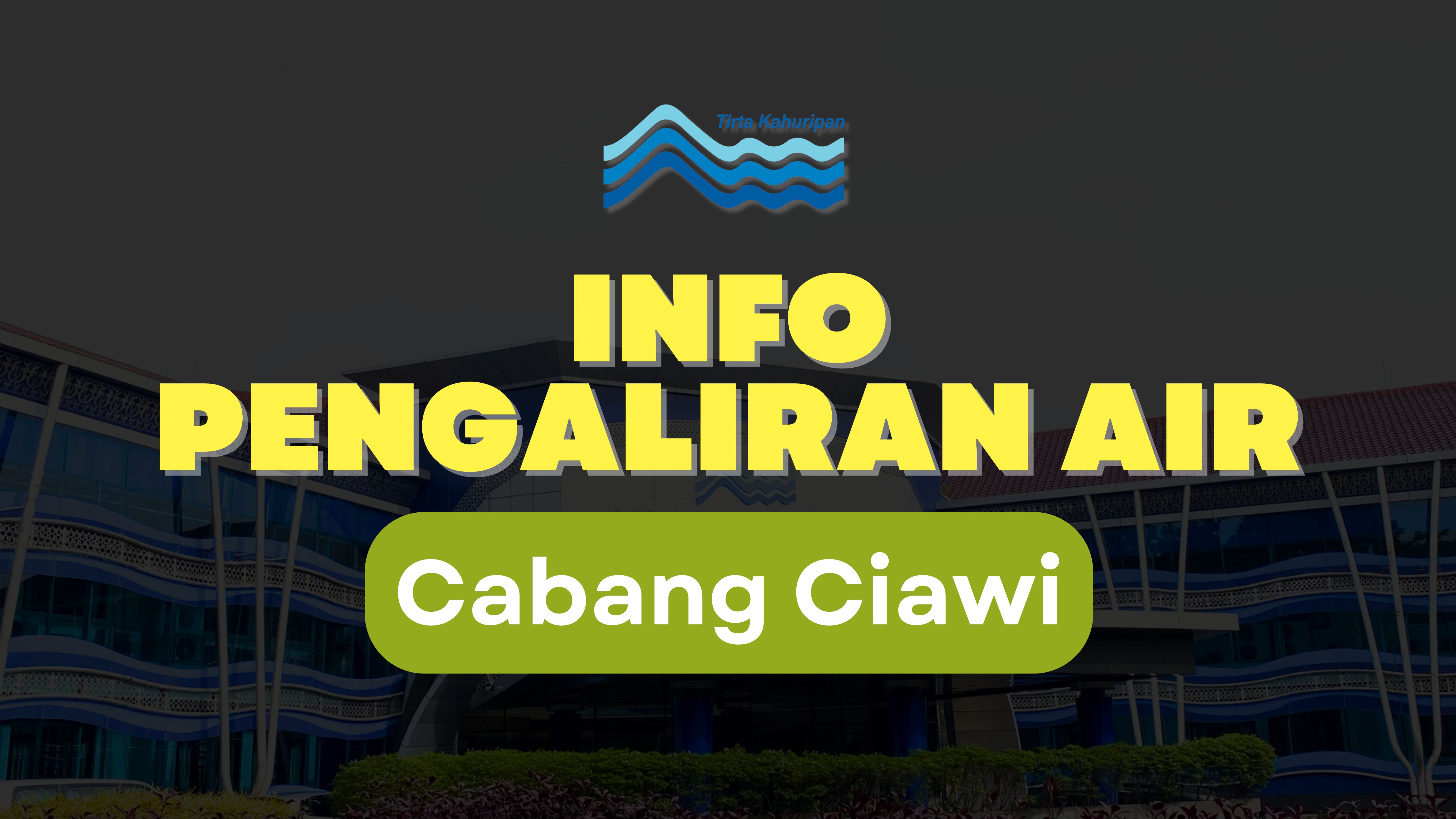 [CAB. CIAWI] INFO PENGALIRAN AIR 24 DESEMBER 2024