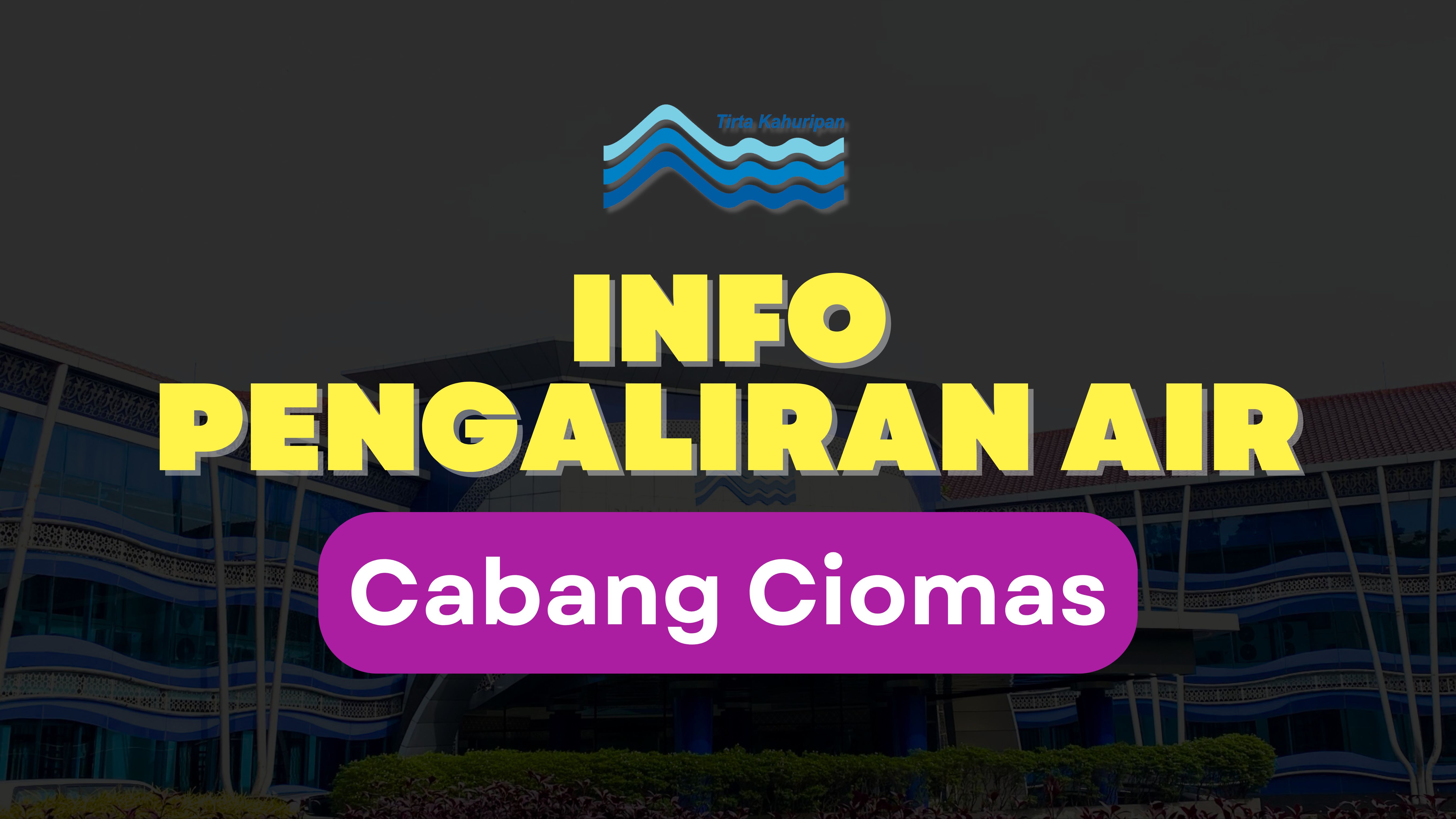 [CAB. CIOMAS] INFO PENGALIRAN AIR 12 DESEMBER 2025
